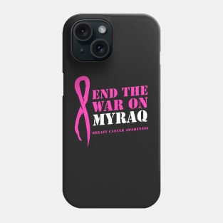 End the War on Myraq Phone Case