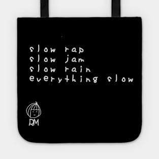 Slow Rap Slow Jam Slow Rain Everything Slow - RM BTS Lyrics Tote