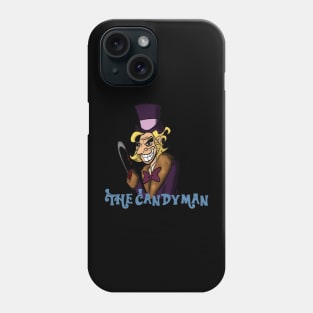 Willy Wonka is..The Candyman Phone Case