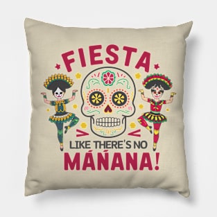 "Viva Cinco: Fiesta Like There's No Mañana" Pillow