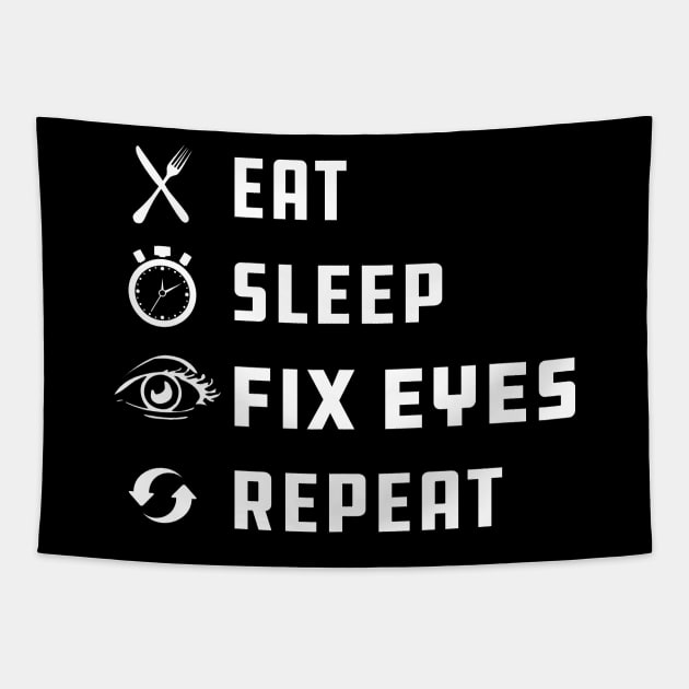 Ophthalmologist - Eat sleep fix eyes repeat Tapestry by KC Happy Shop