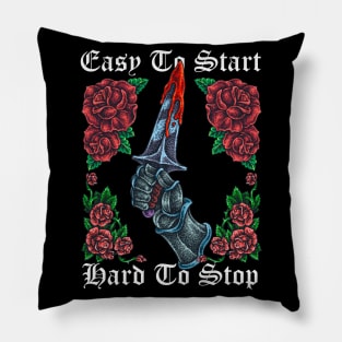 Easy To Start Hard To Stop Knight Dagger Pillow