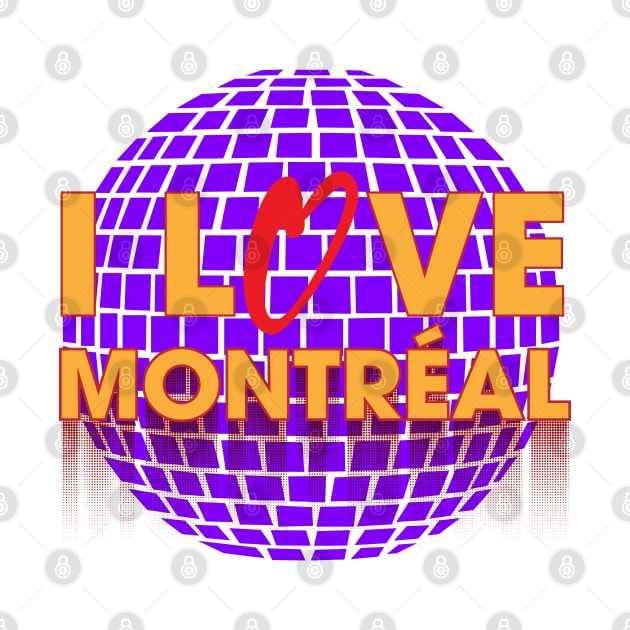 I Love Disco Montreal by dojranliev