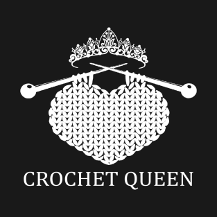 Crochet Queen Crochet Gift T-Shirt T-Shirt