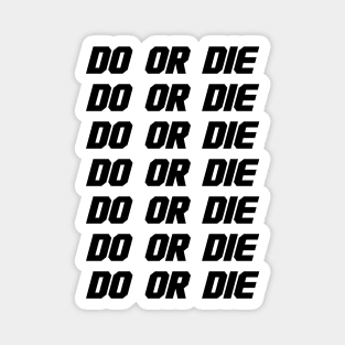 Do Or Die - Freedom Fighter Indipendence Magnet