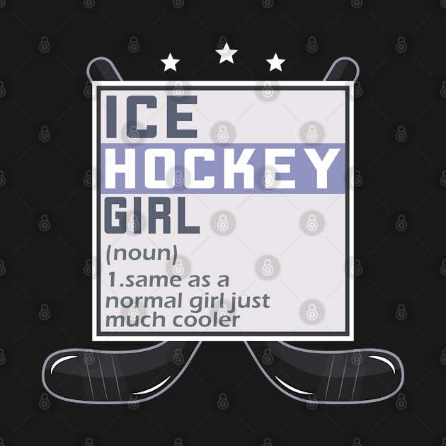 Funny Sport Saying Ice Hockey Girl Definition Gift by Fargo