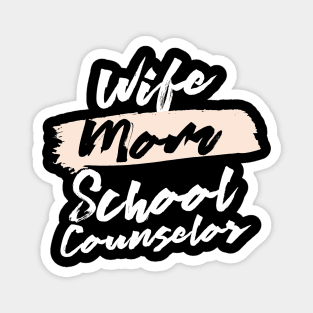 Cute Wife Mom School Counselor Gift Idea Magnet