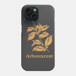 I Love Arborescent Phone Case