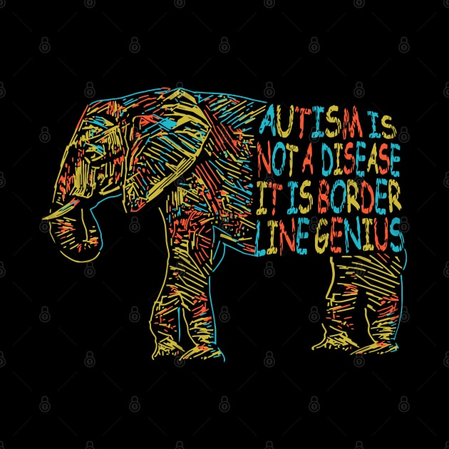 Autism Is Not A Disease It Is Border Line Genius Gift Shirt by HomerNewbergereq