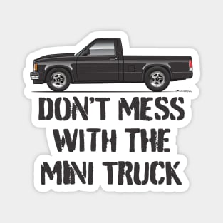 Don't Mess With The Mini truck Magnet