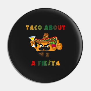 Taco About A Fiesta Pin