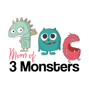 Mom of 3 Monsters T-Shirt