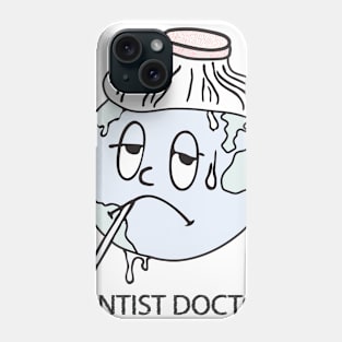 dentist doctor save the world Phone Case