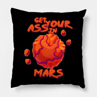 'Get Yo Ass to Mars' Amazing Space Planets Gift Pillow