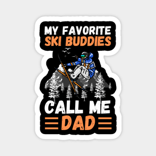 My Favorite Ski Buddies Call Me Dad, Ski Dad Father’s Day Magnet