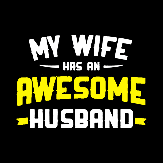 my wife has an awesome husband by hanespace