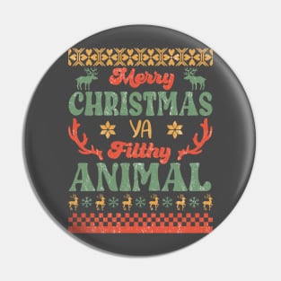 Merry Christmas Ya Filthy Animal Pin