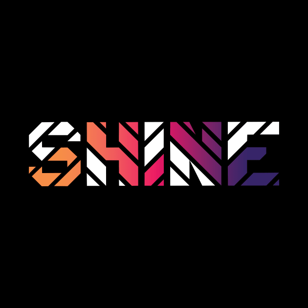 Shine Striped Colorful Inspirational Motivational Single Word Modern Design by Pixel On Fire