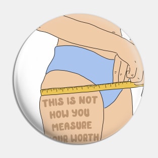 Measure Your Worth Pin