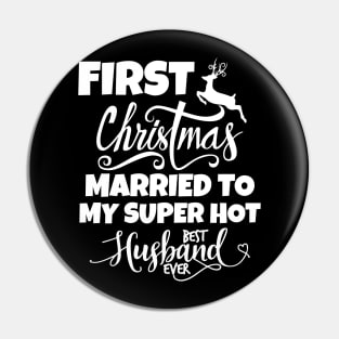 First Christmas Married To My Super Hot Husband Pin