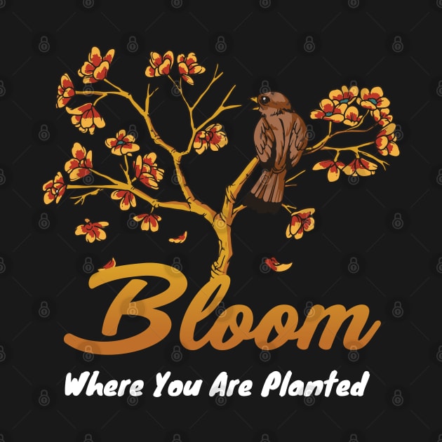 Bloom where you Planted Plant Lover Quote Hobby Gardener by Riffize