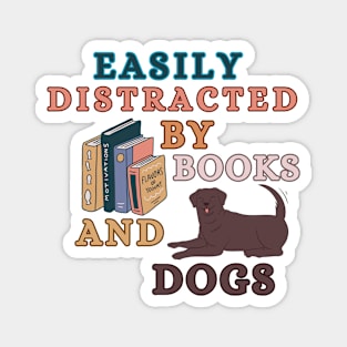 Easily Distracted By Books And Dogs - Labrador Retriever Magnet