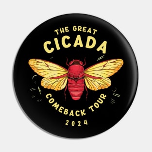 The Great Cicada Comeback Tour 2024 Cicada Entomology Lover Pin