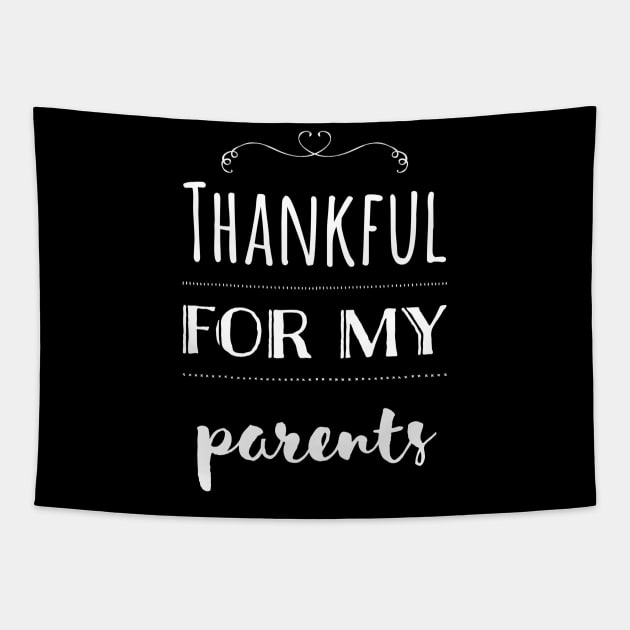 Thankful for my Parents (Light) Tapestry by StillInBeta