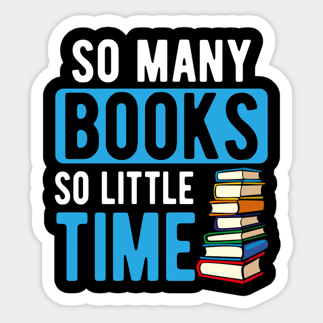 So Many Books So Little Time By Nicole Forbes Designs