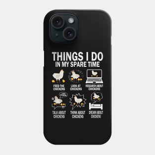 Things I Do In My Spare Time Funny Farmar Farm Chicken Lover Phone Case