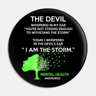 I Am The Storm Mental Health Awareness Pin