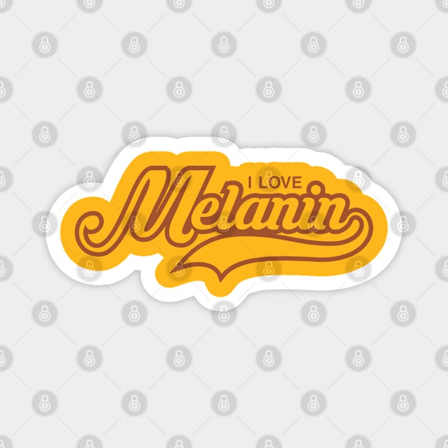 I Love Melanin | Black Woman | African American | Black Lives Magnet by UrbanLifeApparel