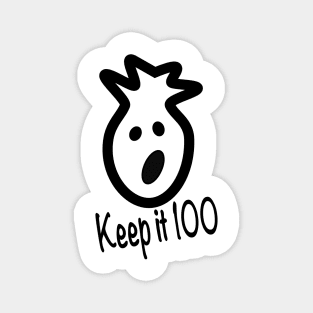 Keep it 100 Magnet