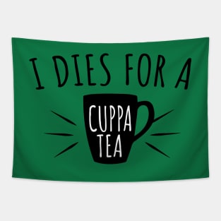 I Dies For A Cuppa Tea || Newfoundland and Labrador || Gifts || Souvenirs || Clothing Tapestry