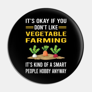 Smart People Hobby Vegetable Farming Farm Farmer Pin