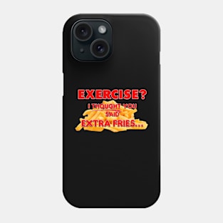 EXTRA FRIES Phone Case