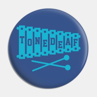 Tone Deaf Pin