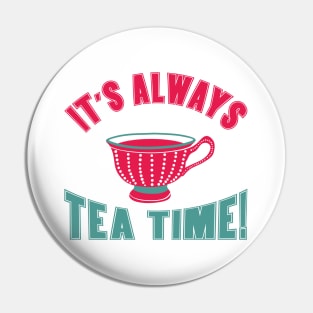 It's always tea time! Pin