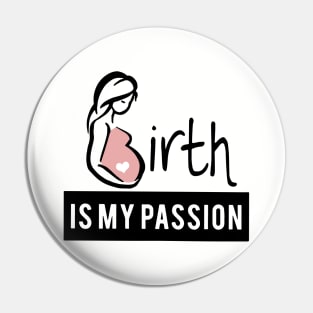 Midwife Birht Is My Passion Premium Fit Mens Tee Pregnant Mom Pin