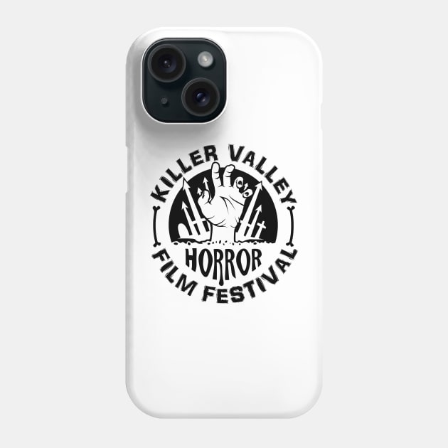 Horror Fest - BLACK LOGO Phone Case by The Killer Valley Graveyard