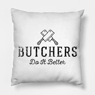 Butchers Do It Better Pillow