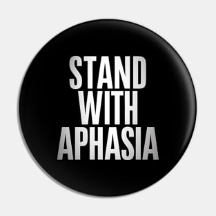 Stand With Aphasia Pin