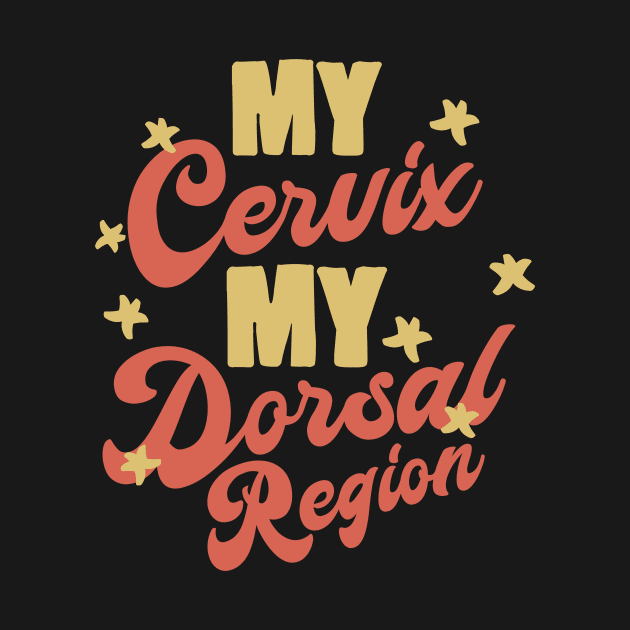 My Cervix My Dorsal Region by Buster Piper