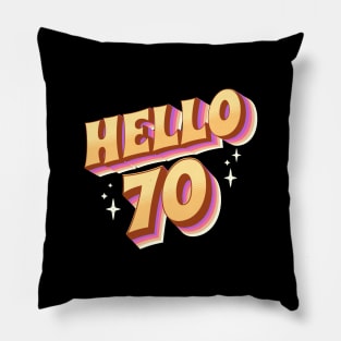 Funny 70th Birthday Hello 70th Pillow