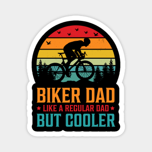 Biker Dad Like a Regular Dad But Cooler Magnet