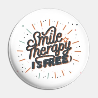 Smile Therapy is free Pin