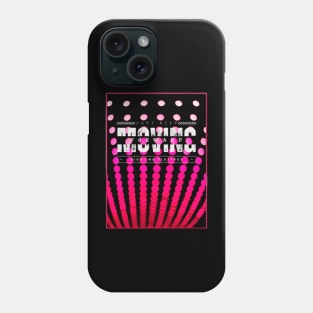 JUST KEEP MOVING Phone Case