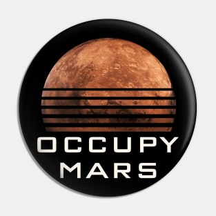 Occupy Mars Pin