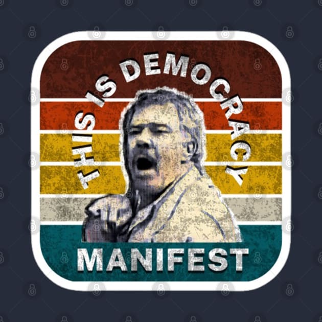 This Is Democracy Manifest- Retro Vintage by wildzfreak