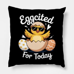 Egg-cited For Today, Funny Chick Easter Pun, Teacher Easter Pillow